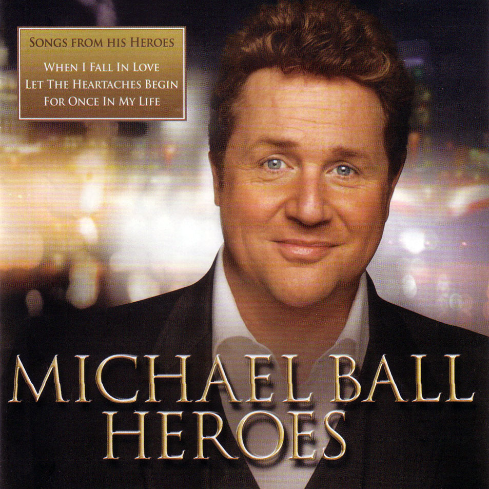Michael Ball - Michael-Ball-Heroes
