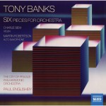 Tony Banks - Six Pieces for Orchestra